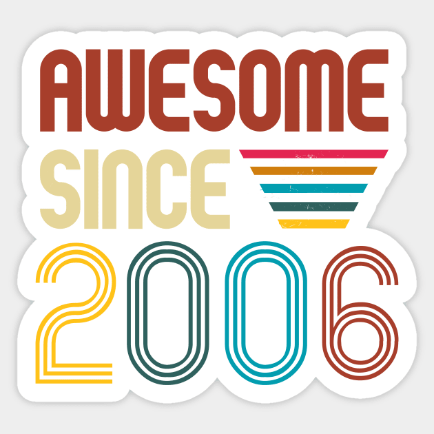 Awesome since 2006 -Retro Age shirt Sticker by Novelty-art